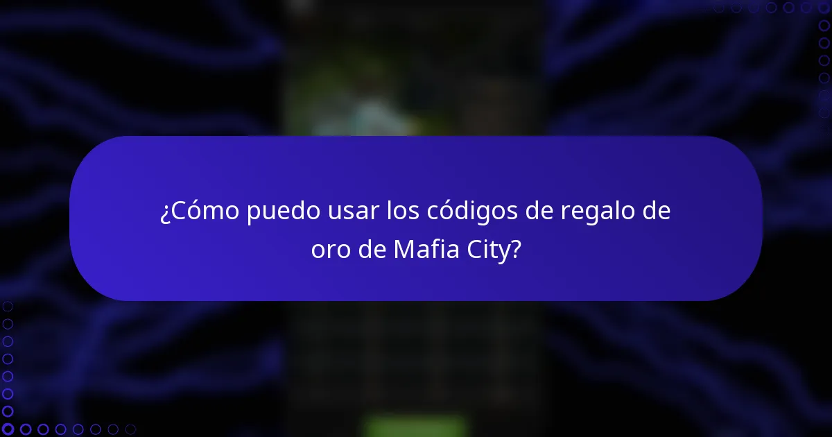 ¿Cómo puedo usar los códigos de regalo de oro de Mafia City?