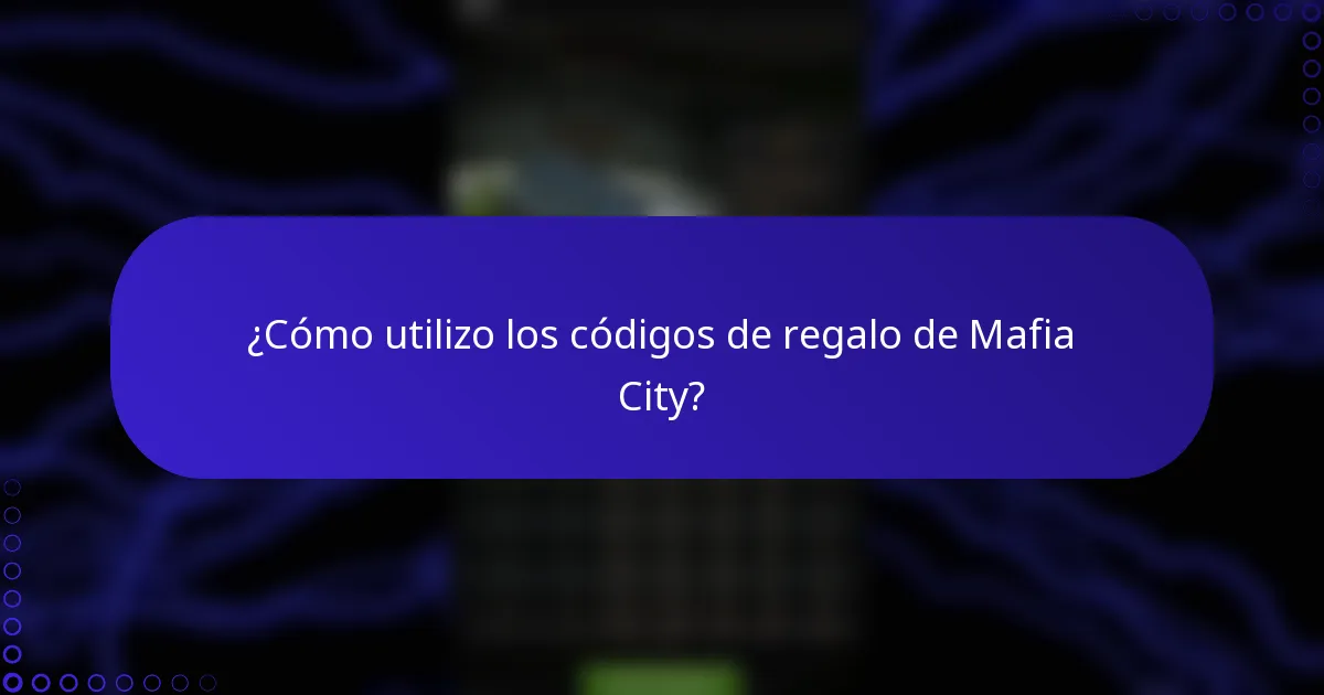 ¿Cómo utilizo los códigos de regalo de Mafia City?