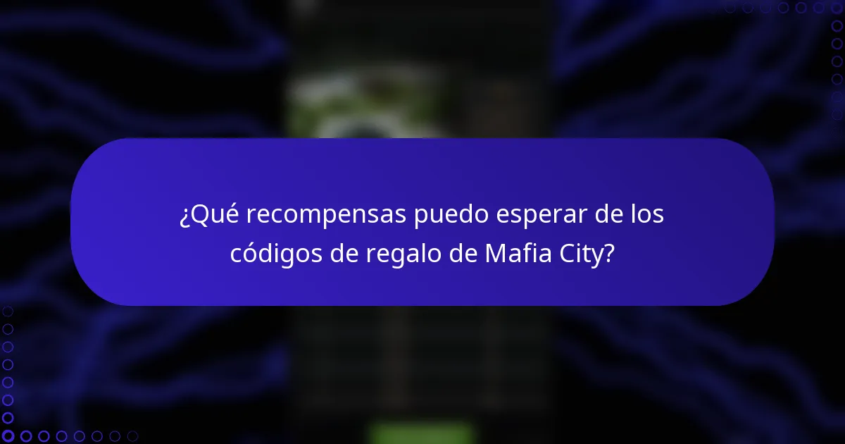 ¿Qué recompensas puedo esperar de los códigos de regalo de Mafia City?
